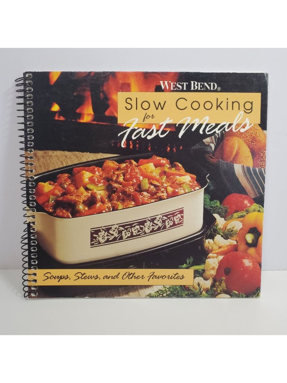 West Bend Slow Cooking For Fast Meals Spiral Bound Cookbook Recipe Book
